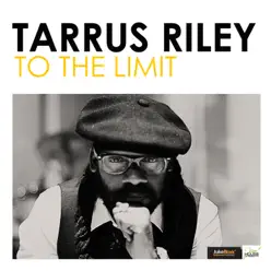 To the Limit - Single - Tarrus Riley To the Limit - Single - Tarrus Riley
