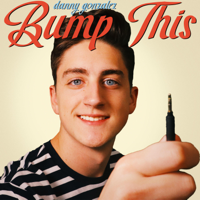 Danny Gonzalez - Bump This - EP artwork