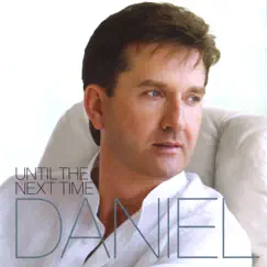 Until the Next Time by Daniel O'Donnell album reviews, ratings, credits