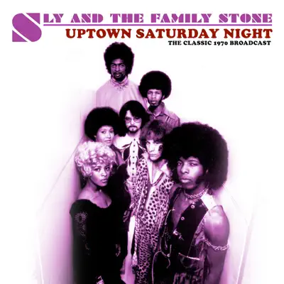 Uptown Saturday Night (Live 1970) - Sly & The Family Stone