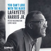 Lafayette Harris Jr. - You Can't Lose with the Blues