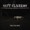 Too Far Gone - Matt Clarkson lyrics