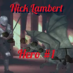 The Hero #1 - Single by Nick Lambert album reviews, ratings, credits