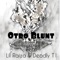 Otro Blunt (feat. Lil Raiza & Deadly T1) - Jjbeatz lyrics