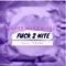 F**k 2 Nite (feat. Trina) - Single