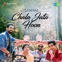 Sanam - Chala Jata Hoon