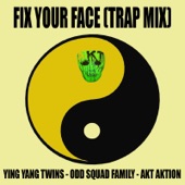 Fix Your Face (Trap Mix) artwork