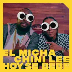 Hoy Se Bebe - Single - El Micha Hoy Se Bebe - Single - El Micha