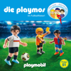 Die Playmos - Das Original Playmobil Hörspiel, Folge 51: Im Fussballfieber! - David Bredel & Florian Fickel