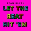 Let the Beat Hit 'Em - Single