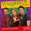 Veganos, el musical album lyrics, reviews, download