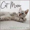 Cat Music : Relaxing Sounds for Pets album lyrics, reviews, download