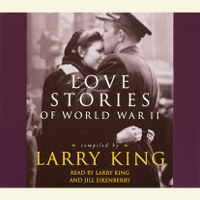 Larry King - Love Stories: Love Stories of World War II (Abridged) artwork