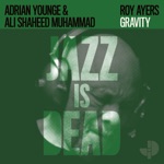 Roy Ayers, Adrian Younge & Ali Shaheed Muhammad - Gravity