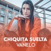 Chiquita Suelta - Single