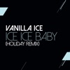 Vanilla Ice - Ice Ice Baby