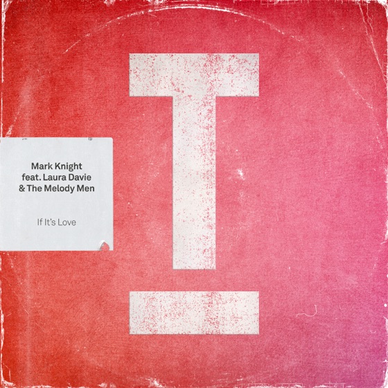 Cover artwork for If It's Love (feat. Laura Davie & The Melody Men)