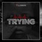 Trying - Tillaman lyrics