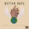 Better Dayz (feat. Lionl Liyagi) - Single album lyrics, reviews, download