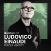 Apple Music Live: Piazza Liberty - Ludovico Einaudi
