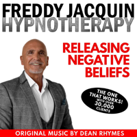 Freddy Jacquin & Dean Rhymes - Hypnotherapy: Releasing Negative Beliefs artwork