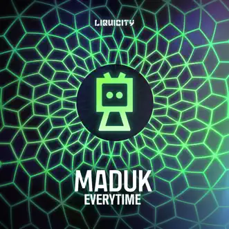 Everytime (feat. Calixte) - Single by Maduk album reviews, ratings, credits