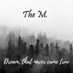 Dream, That Never Came True - Single - -M- (Mathieu Chedid) Dream, That Never Came True - Single - -M- (Mathieu Chedid)