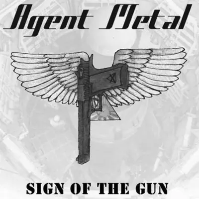 Sign of the Gun - Agent Metal