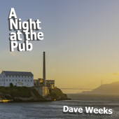 A Night at the Pub - Dave Weeks