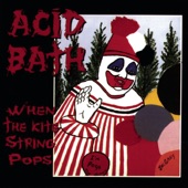 Acid Bath - Scream of the Butterfly