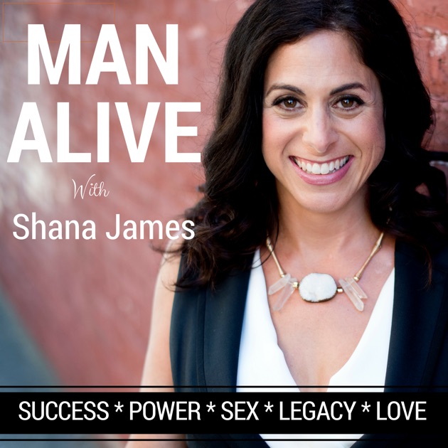 Man Alive Sex Success Relationships Health Money By Shana James
