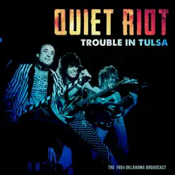 Trouble In Tulsa (Live 1984) - Quiet Riot