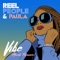 Vibe - Reel People, Paula & Moods lyrics