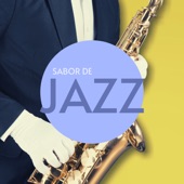 Sabor de Jazz - Canciones con Saxofón de Jazz Alegre y Clásico artwork