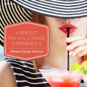 A Perfect Italian Louge Experience 2 - Ultimate Lounge Selection