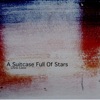 A Suitcase Full of Stars - Single