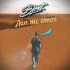 Aún me amas - Single