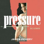 James Vickery & SG Lewis - Pressure