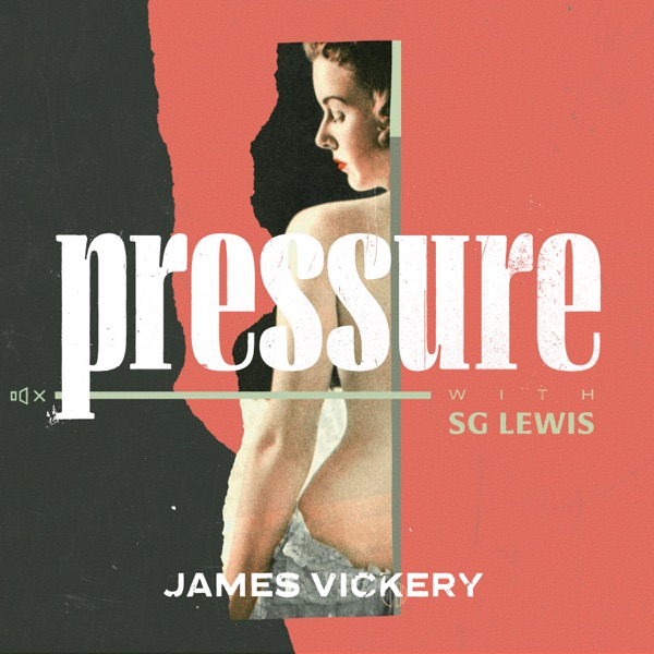 JAMES VICKERY/SG LEWIS - Pressure - на Radio Record