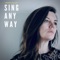 Sing Anyway artwork