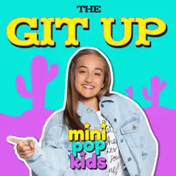 The Git Up - Single - Minipop Kids The Git Up - Single - Minipop Kids