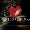 Partido en Dos - Single