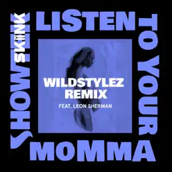 Listen to Your Momma (Wildstylez Remix) [feat. Leon Sherman] - Single - Showtek