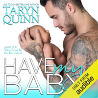 Taryn Quinn - Have My Baby: Crescent Cove, Book 1 (Unabridged) artwork