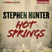 Stephen Hunter - Hot Springs (Unabridged) artwork