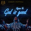 Nyame Ye: God Is Good - Single