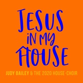 Jesus in My House 2020 (feat. The 2020 House-Choir) artwork