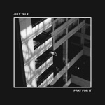 July Talk - Pay For It