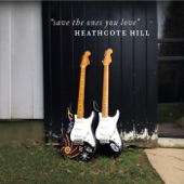 Heathcote Hill - Remember You Are Mine