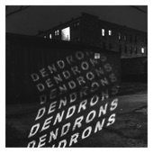 Dendrons - Forgiver